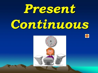 Present Continuous