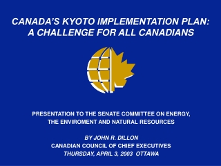 CANADA’S KYOTO IMPLEMENTATION PLAN: A CHALLENGE FOR ALL CANADIANS