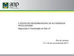 II ENCONTRO IBEROAMERICANO DE AUTORIDADES REGULADORAS Seguran a e Fiscaliza o do G s LP