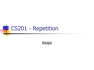 CS201 - Repetition