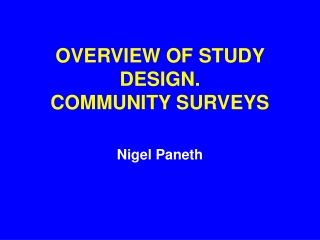 OVERVIEW OF STUDY DESIGN. COMMUNITY SURVEYS