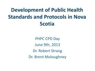 Development of Public Health Standards and Protocols in Nova Scotia