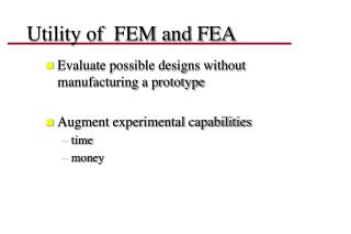 Utility of FEM and FEA