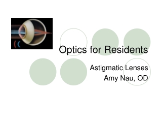 Optics for Residents