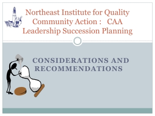 Northeast Institute for Quality Community Action : CAA Leadership Succession Planning