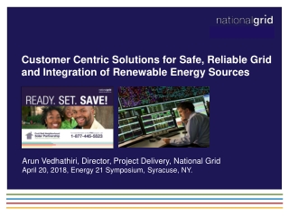 Customer Centric Solutions for Safe, Reliable Grid and Integration of Renewable Energy Sources