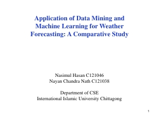 Application of Data Mining and Machine Learning for Weather Forecasting: A Comparative Study