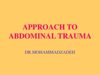 APPROACH TO ABDOMINAL TRAUMA