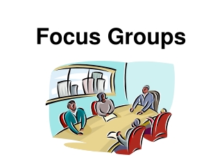 Focus Groups