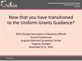 Now that you have transitioned to the Uniform Grants Guidance?