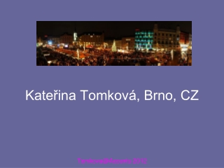 Kateřina Tomková, Brno, CZ