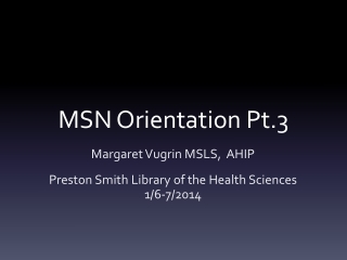 MSN Orientation Pt.3