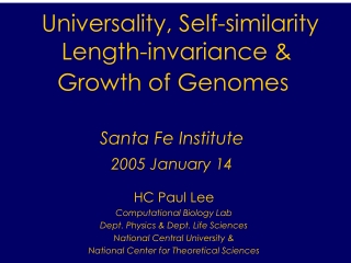 Universality, Self-similarity Length-invariance &amp; Growth of Genomes