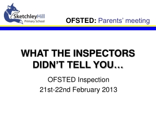 WHAT THE INSPECTORS DIDN’T TELL YOU…