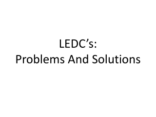 LEDC’s: Problems And Solutions