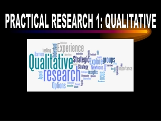 PRACTICAL RESEARCH 1: QUALITATIVE