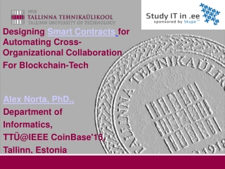 Alex Norta, PhD., Department of Informatics, TTÜ@IEEE CoinBase'15, Tallinn, Estonia