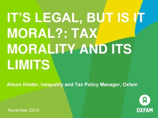 IT’S LEGAL, BUT IS IT MORAL?: TAX MORALITY AND ITS LIMITS