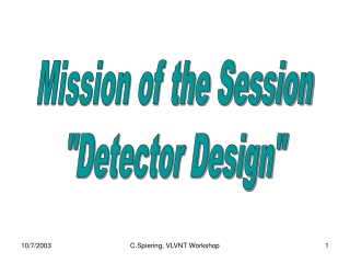 Mission of the Session &quot;Detector Design&quot;