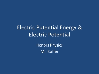 Electric Potential Energy &amp; Electric Potential