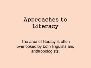 Approaches to Literacy