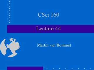 CSci 160 Lecture 44