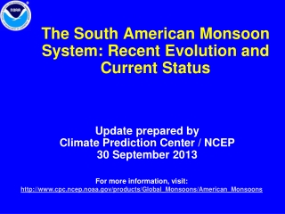 The South American Monsoon System: Recent Evolution and Current Status