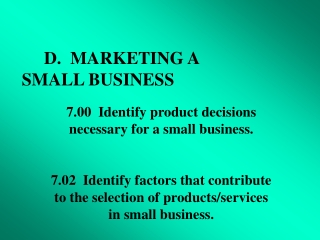 7.00 Identify product decisions necessary for a small business.