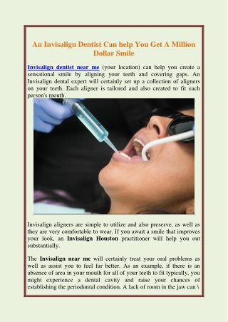 An Invisalign Dentist Can help You Get A Million Dollar Smile