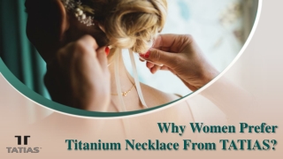 Why Women Prefer Titanium Necklace From TATIAS