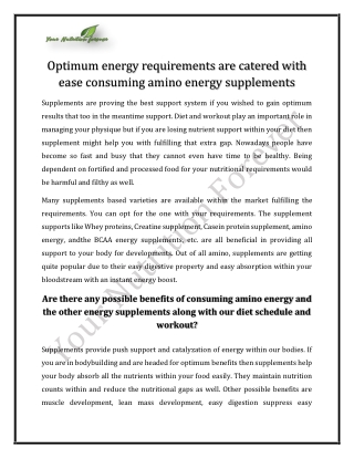 Optimum energy requirements are catered with ease consuming amino energy