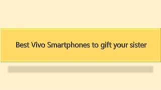 Best Vivo Smartphones to gift your sister