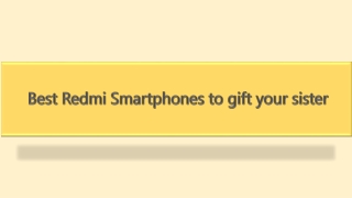 Best Redmi Smartphones to gift your sister
