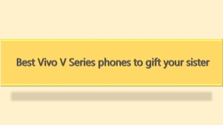 Best Vivo V Series phones to gift your sister