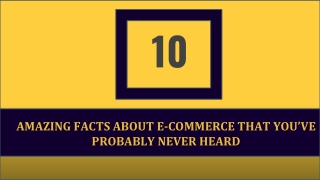 10 Amazing Facts About eCommerce That You’ve Probably Never Heard