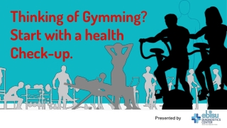 Thinking of gymming Start with a health check-up- EBisu Diagnostics center- Bangalore