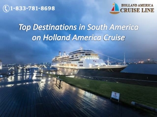 Top Destinations in South America on Holland America Cruise