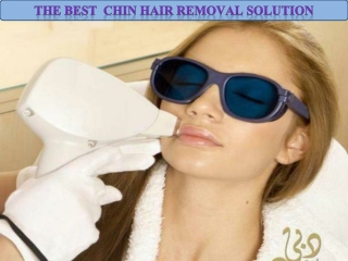 The Best Chin Hair Removal Solution