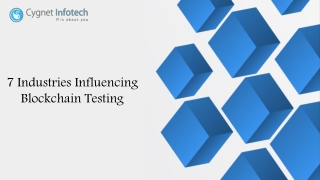 7 Industries Influencing Blockchain Testing