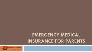 Emergency Medical Insurance for Parents