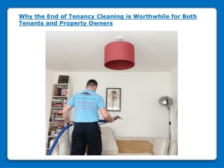 Why the End of Tenancy Cleaning is Worthwhile