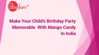 Make Your Child’s Birthday Party Memorable With Mango