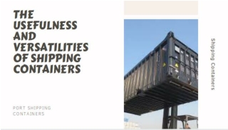 The Usefulness And Versatilities of Shipping Containers