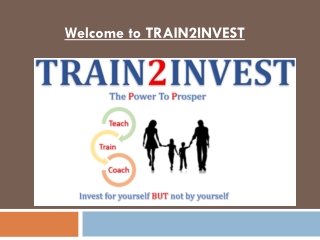 Welcome to TRAIN2INVEST