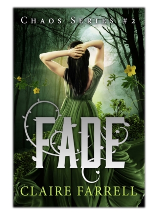 [PDF] Free Download Fade (Chaos #2) By Claire Farrell