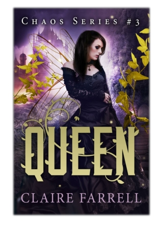 [PDF] Free Download Queen (Chaos #3) By Claire Farrell