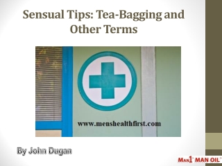 Sensual Tips: Tea-Bagging and Other Terms