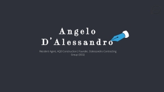 Angelo D’Alessandro - Available to Speak on the Subject of Construction