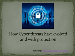 How Cyber threats have evolved and with protection