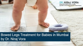 Bowed legs treatment for babies in mumbai by Dr. Niraj Vora